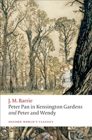 Buy Peter Pan In Kensington Gardens And Peter And Wendy (Oxford World'S Classics)