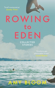Buy Rowing To Eden: Collected Stories