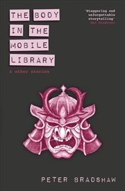 Buy The Body In The Mobile Library: And Other Stories