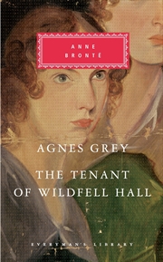 Buy Agnes Grey: The Tenant Of Wildfell Hall. Anne Bronte