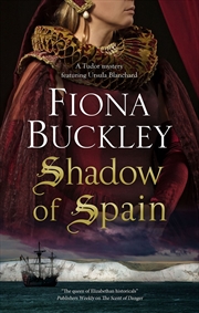 Buy Shadow Of Spain (A Tudor Mystery Featuring Ursula Blanchard, 20)