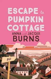 Buy Escape To Pumpkin Cottage: A Feel-Good Read About Romance And Rivalry