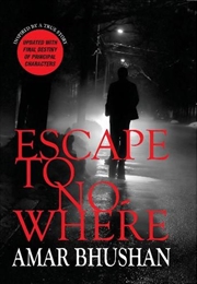 Buy Escape To Nowhere (Updated With Final Destiny Of Principal Characters)