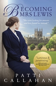 Buy Becoming Mrs. Lewis: The Improbable Love Story Of Joy Davidman And C. S. Lewis