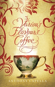 Buy The Various Flavours Of Coffee [Paperback] [Jan 01, 2008] Capela, Anthony