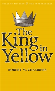 Buy The King In Yellow (Tales Of Mystery & The Supernatural)