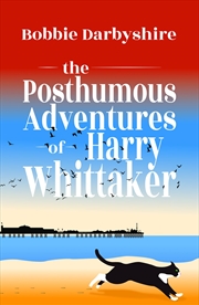 Buy The Posthumous Adventures Of Harry Whittaker