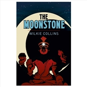 Buy Classics The Moonstone