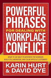 Buy Powerful Phrases For Dealing With Workplace Conflict