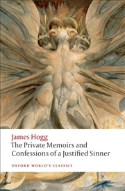 Buy The Private Memoirs And Confessions Of A Justified Sinner (Oxford World'S Classics)