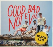 Buy Good Bad Not Evil
