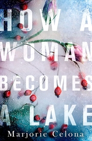 Buy How A Woman Becomes A Lake