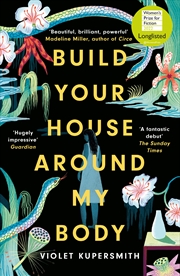 Buy Build Your House Around My Body