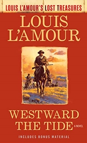 Buy Westward The Tide Louis Lamours Lost Tre