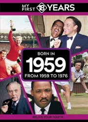 Buy My First 18 Years - Born In 1959 : From 1959 To 1977