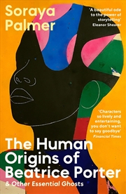 Buy The Human Origins Of Beatrice Porter And Other Essential Ghosts