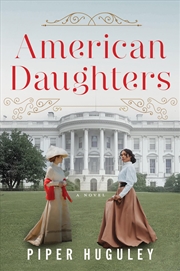 Buy American Daughters: A Novel