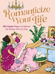 Buy Romanticize Your Life