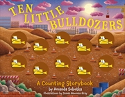 Buy Ten Little Bulldozers