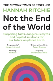 Buy Not The End Of The World: How We Can Be The First Generation To Build A Sustainable Planet