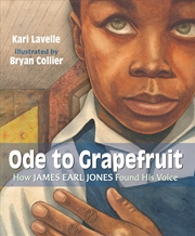 Buy Ode To Grapefruit: How James Earl Jones Found His Voice