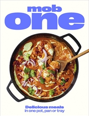 Buy Mob One: Actually Delicious Meals In One Pot, Pan Or Tray