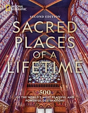 Buy Sacred Places of a Lifetime, Second Edition: 500 of the World's Most Peaceful and Powerful Destinati