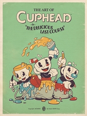 Buy The Art Of Cuphead: The Delicious Last Course