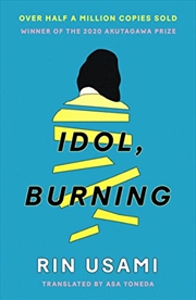Buy Idol, Burning