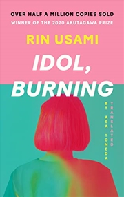 Buy Idol, Burning