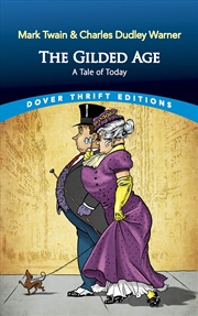 Buy The Gilded Age: A Tale Of Today (Dover Thrift Editions: Classic Novels)
