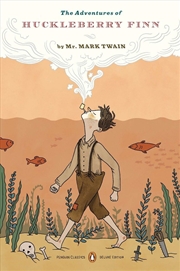 Buy The Adventures Of Huckleberry Finn: (Penguin Classics Deluxe Edition)