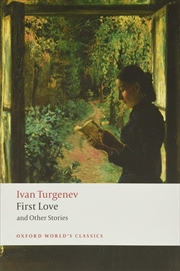 Buy First Love And Other Stories (Oxford World's Classics)