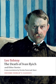 Buy The Death Of Ivan Ilyich And Other Stories (Oxford World's Classics)