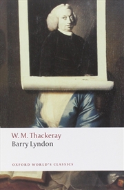 Buy Barry Lyndon: The Memoirs Of Barry Lyndon, Esq. (Oxford World's Classics)