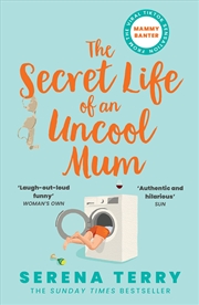 Buy The Secret Life Of An Uncool Mum