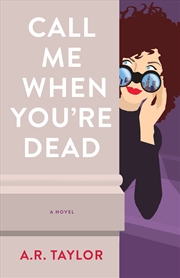 Buy Call Me When You'Re Dead: A Novel