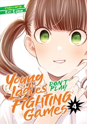 Buy Young Ladies Don'T Play Fighting Games Vol. 4