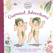 Buy Gumnut Adventures: A Snugglepot & Cuddlepie Lift-the-Flap Book