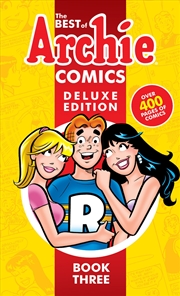 Buy The Best Of Archie Comics 3 Deluxe Edition (Best Of Archie Deluxe)
