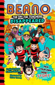 Buy Beano The Day The Teachers Disappeared: Book 1 Of The New Official Beano Funny Illustrated Children’