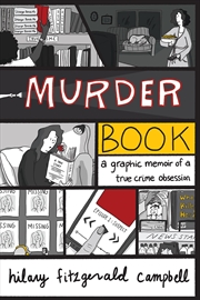 Buy Murder Book: A Graphic Memoir Of A True Crime Obsession
