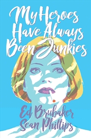 Buy My Heroes Have Always Been Junkies
