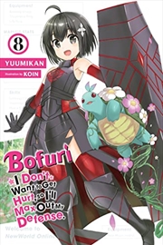 Buy Bofuri: I Don'T Want To Get Hurt, So I'Ll Max Out My Defense., Vol. 8 (Light Novel) (Bofuri: I Don'T