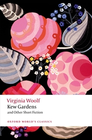 Buy Kew Gardens And Other Short Fiction (Oxford World'S Classics)