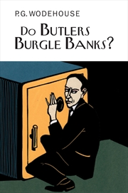 Buy Do Butlers Burgle Banks? (Everyman Wodehouse)