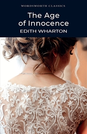 Buy The Age Of Innocence By Edith Wharton (Wordsworth Classics)