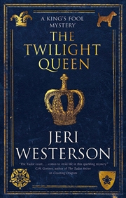 Buy The Twilight Queen (A King'S Fool Mystery, 2)