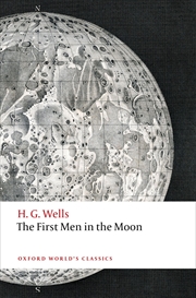 Buy The First Men In The Moon (Oxford World's Classics)
