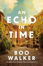 Buy An Echo In Time: A Novel